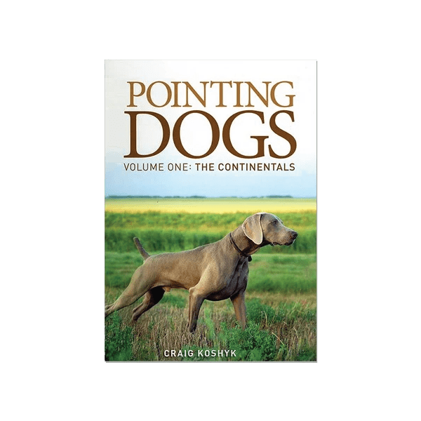 Pointing Dogs Volume One by Craig Koshyk Cover