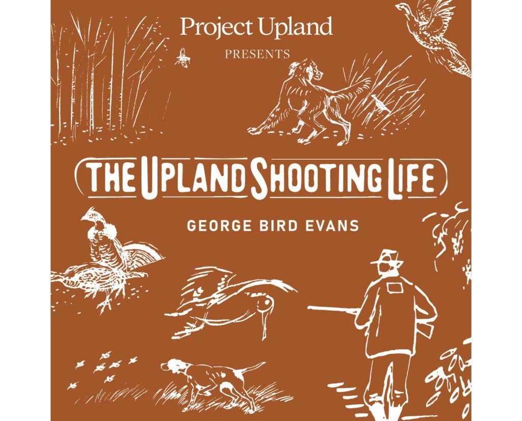 The Upland Shooting Life cover with George Bird Evans art. 